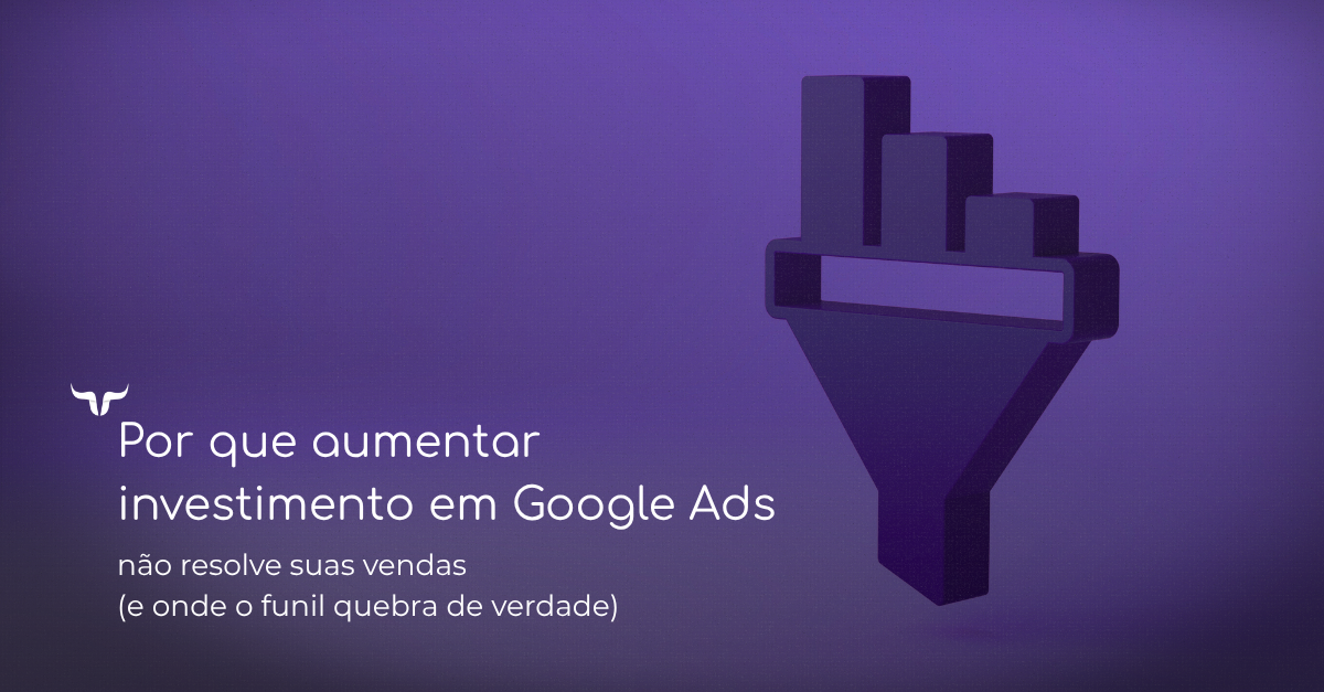Why just increasing Google Ads investment won't solve your sales (and where the funnel actually breaks)?