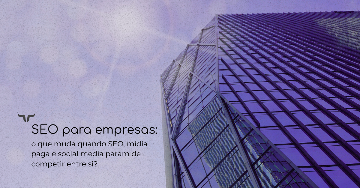 SEO for companies: what changes when SEO, paid media, and social media stop competing with one another?